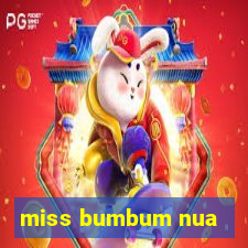 miss bumbum nua